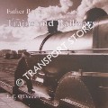 Father Browne's Trains and Railways by O'DONNELL, E. E.